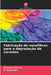 Fabricação de nanofibras para a degradação de corantes by Deepika Malwal, P. Gopinath