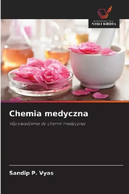 Chemia medyczna by Sandip P. Vyas