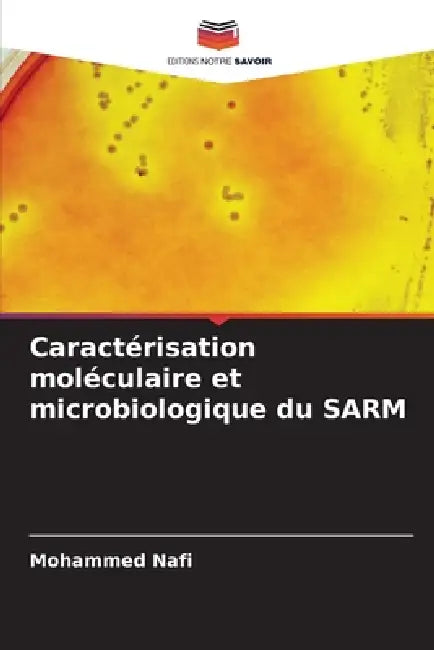 Caractérisation moléculaire et microbiologique du SARM by Mohammed Nafi