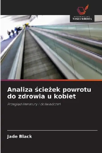 Analiza ścieżek powrotu do zdrowia u kobiet by Jade Black