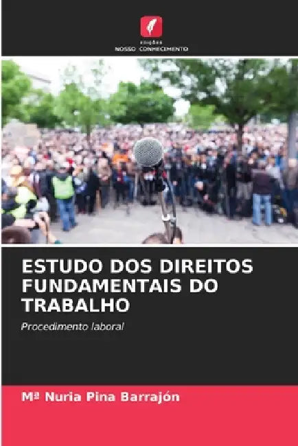 Estudo DOS Direitos Fundamentais Do Trabalho by Ma Nuria Pina Barrajón