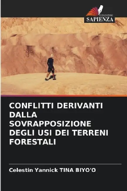 Conflitti Derivanti Dalla Sovrapposizione Degli Usi Dei Terreni Forestali by Celestin Yannick Tina Biyo'o