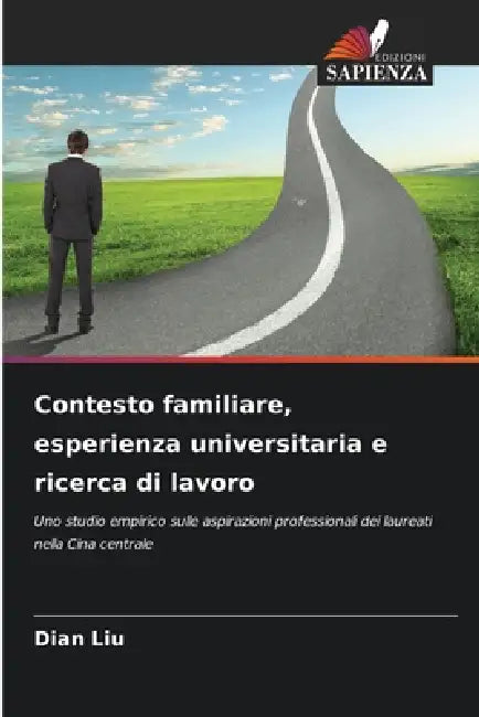 Contesto familiare, esperienza universitaria e ricerca di lavoro by Dian Liu