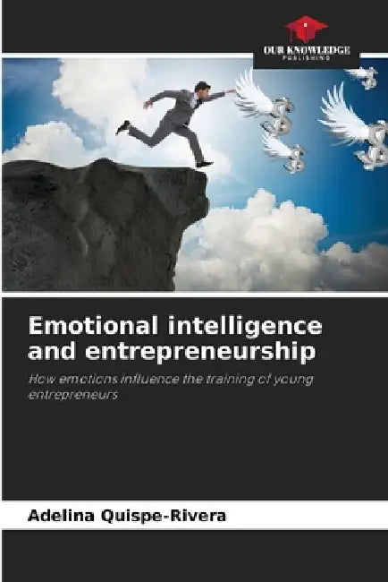 Emotional intelligence and entrepreneurship by Adelina Quispe-Rivera