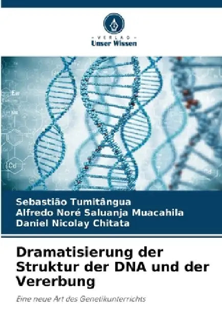 Dramatisierung der Struktur der DNA und der Vererbung by Sebastião Tumitângua, Alfredo Noré Saluanja Muacahila, Daniel Nicolay Chitata