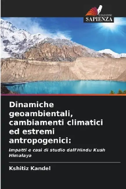 Dinamiche geoambientali, cambiamenti climatici ed estremi antropogenici by Kshitiz Kandel