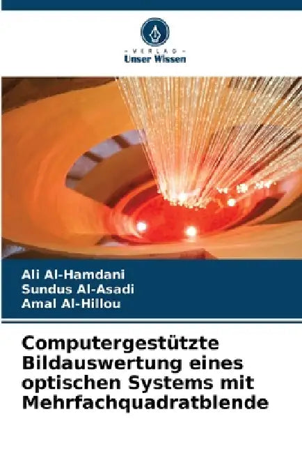 Computergestützte Bildauswertung eines optischen Systems mit Mehrfachquadratblende by Ali Al-Hamdani, Sundus Al-Asadi, Amal Al-Hillou