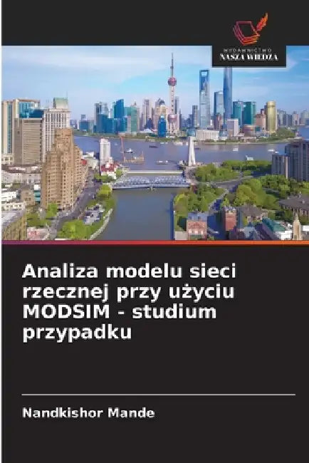 Analiza modelu sieci rzecznej przy użyciu MODSIM - studium przypadku by Nandkishor Mande