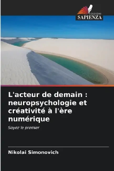L'acteur de demain: neuropsychologie et créativité à l'ère numérique by Nikolai Simonovich