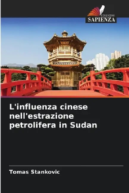 L'influenza cinese nell'estrazione petrolifera in Sudan by Tomas Stankovic