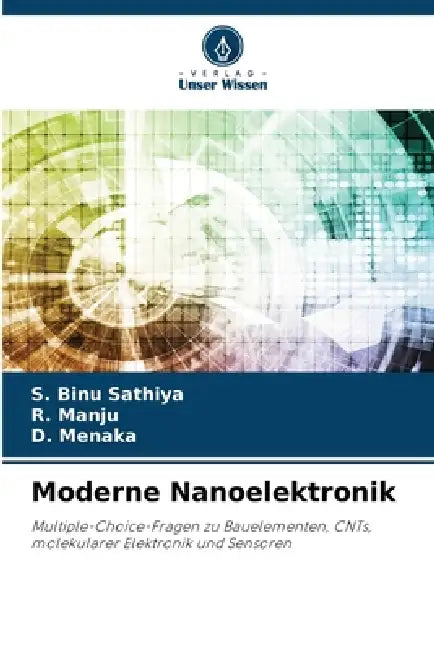 Moderne Nanoelektronik by S. Binu Sathiya, R. Manju, D. Menaka