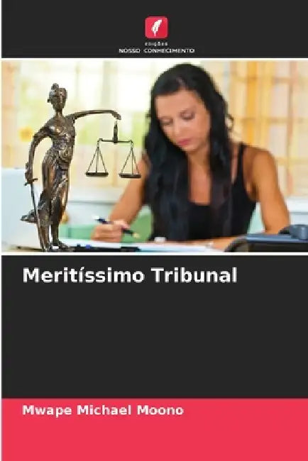 Meritíssimo Tribunal by Mwape Michael Moono