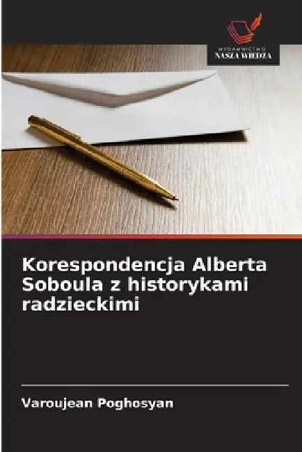 Korespondencja Alberta Soboula z historykami radzieckimi by Varoujean Poghosyan