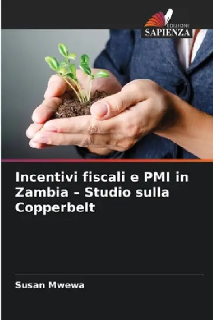 Incentivi fiscali e PMI in Zambia - Studio sulla Copperbelt by Susan Mwewa