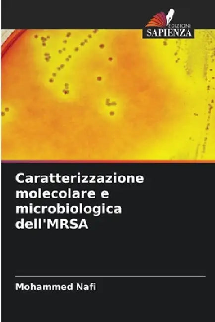 Caratterizzazione molecolare e microbiologica dell'MRSA by Mohammed Nafi