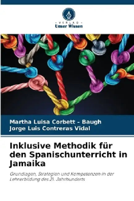 Inklusive Methodik für den Spanischunterricht in Jamaika by Martha Luisa Corbett -. Baugh, Jorge Luis Contreras Vidal