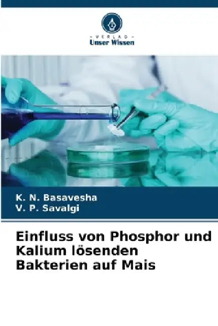 Einfluss von Phosphor und Kalium lösenden Bakterien auf Mais by K. N. Basavesha, V. P. Savalgi