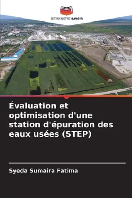 Évaluation et optimisation d'une station d'épuration des eaux usées (STEP) by Syeda Sumaira Fatima