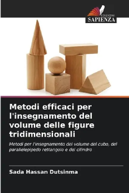 Metodi efficaci per l'insegnamento del volume delle figure tridimensionali by Sada Hassan Dutsinma