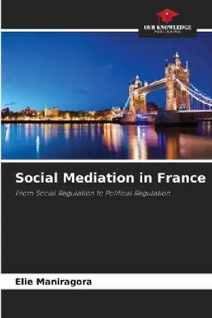 Social Mediation in France by Elie Maniragora