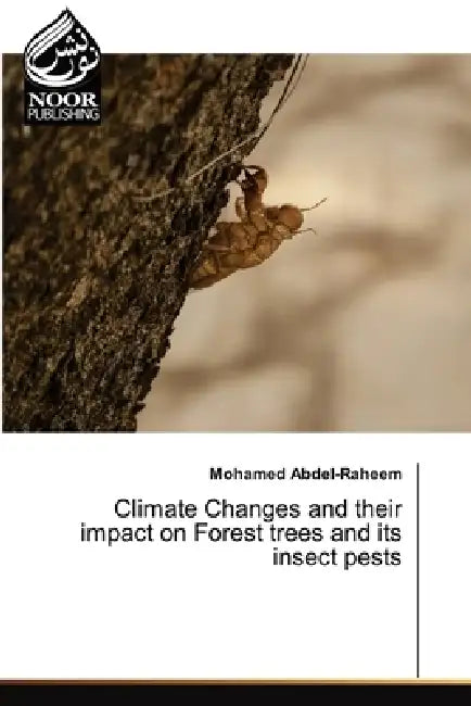 Climate Changes and their impact on Forest trees and its insect pests by Mohamed Abdel-Raheem
