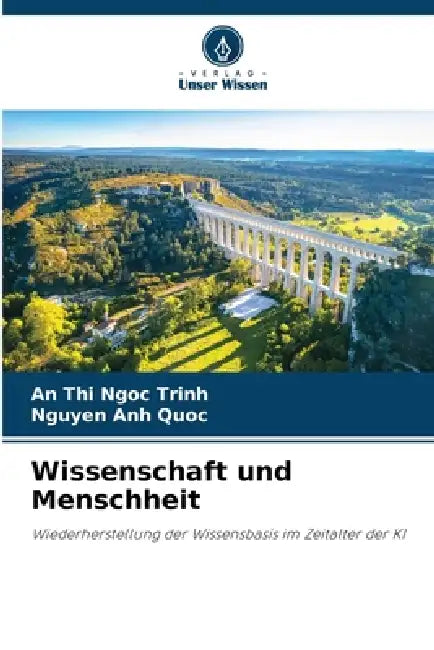 Wissenschaft und Menschheit by An Thi Ngoc Trinh, Nguyen Anh Quoc