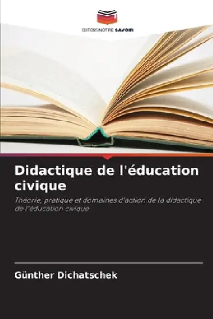 Didactique de l'éducation civique by Günther Dichatschek