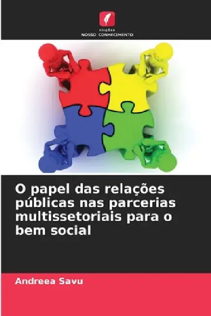 O papel das relações públicas nas parcerias multissetoriais para o bem social by Andreea Savu
