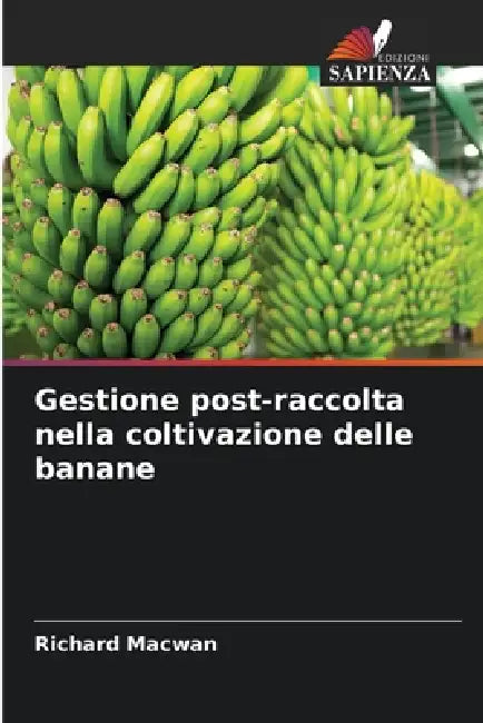 Gestione post-raccolta nella coltivazione delle banane by Richard Macwan