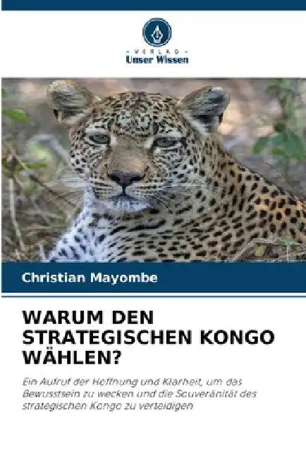 Warum Den Strategischen Kongo Wählen? by Christian Mayombe