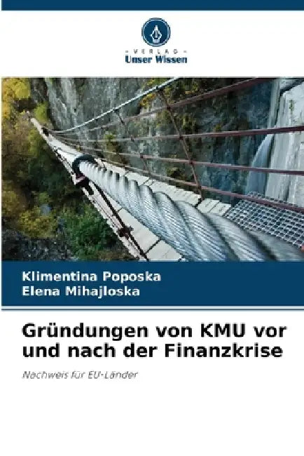 Gründungen von KMU vor und nach der Finanzkrise by Klimentina Poposka, Elena Mihajloska