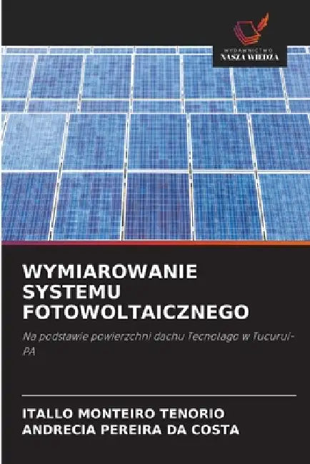 Wymiarowanie Systemu Fotowoltaicznego by Itallo Monteiro Tenorio, Andrécia Pereira Da Costa