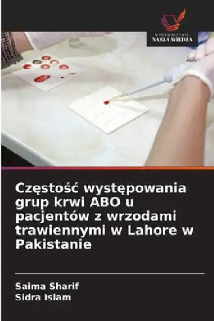 Częstośc występowania grup krwi ABO u pacjentów z wrzodami trawiennymi w Lahore w Pakistanie by Saima Sharif, Sidra Islam