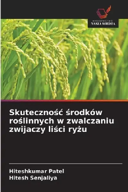 Skutecznośc środków roślinnych w zwalczaniu zwijaczy liści ryżu by Hiteshkumar Patel, Hitesh Senjaliya