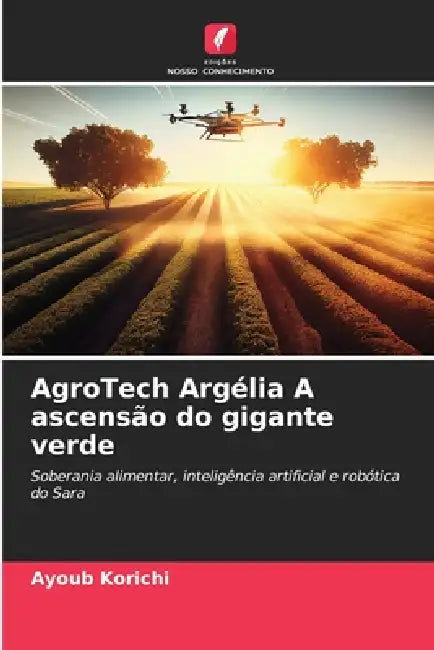 AgroTech Argélia A ascensão do gigante verde by Ayoub Korichi