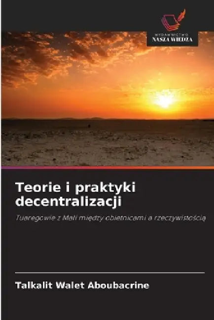 Teorie i praktyki decentralizacji by Talkalit Walet Aboubacrine