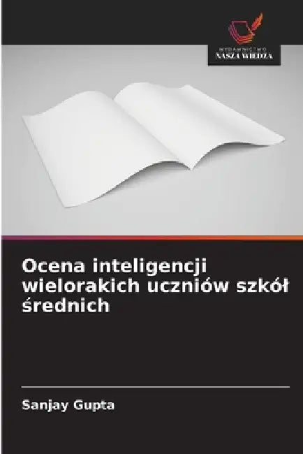 Ocena inteligencji wielorakich uczniów szkól średnich by Sanjay Gupta