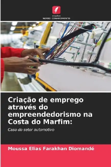 Criação de emprego através do empreendedorismo na Costa do Marfim by Moussa Elias Farakhan Diomandé