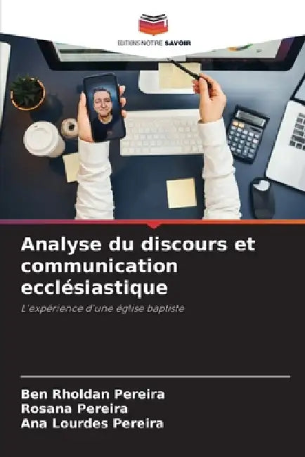 Analyse du discours et communication ecclésiastique by Ben Rholdan Pereira, Rosana Pereira, Ana Lourdes Pereira