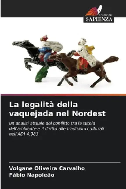 La legalità della vaquejada nel Nordest by Volgane Oliveira Carvalho, Fábio Napoleão