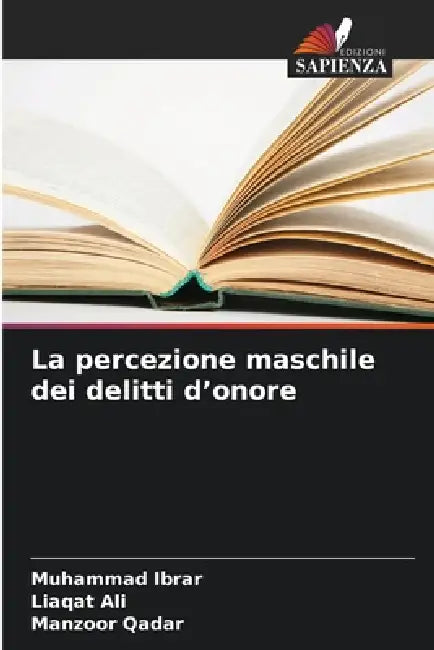 La percezione maschile dei delitti d'onore by Muhammad Ibrar, Liaqat Ali, Manzoor Qadar