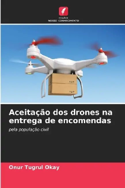 Aceitação dos drones na entrega de encomendas by Onur Tugrul Okay