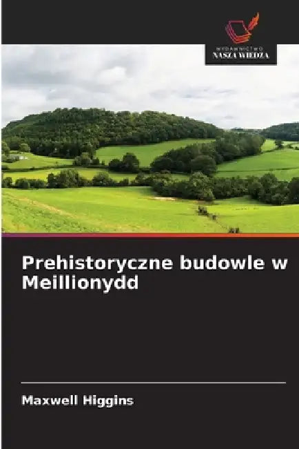 Prehistoryczne budowle w Meillionydd by Maxwell Higgins