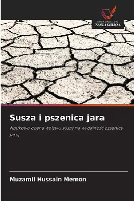 Susza i pszenica jara by Muzamil Hussain Memon