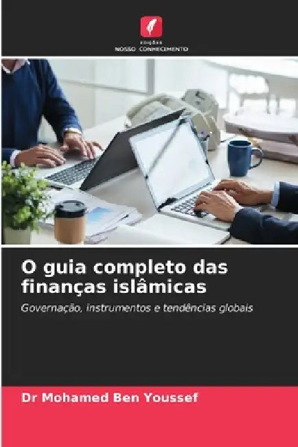 O guia completo das finanças islâmicas by Mohamed Ben Youssef