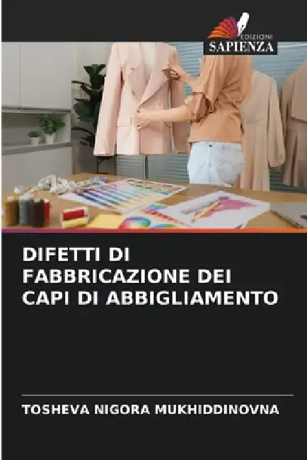 Difetti Di Fabbricazione Dei Capi Di Abbigliamento by Tosheva Nigora Mukhiddinovna