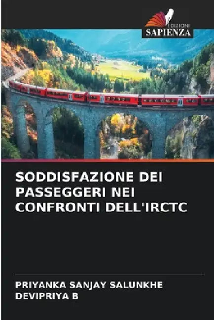 Soddisfazione Dei Passeggeri Nei Confronti Dell'irctc by Priyanka Sanjay Salunkhe, Devipriya B