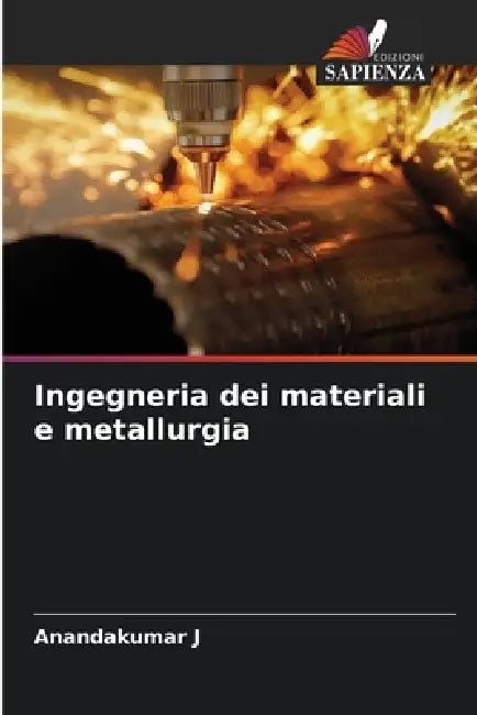 Ingegneria dei materiali e metallurgia by Anandakumar J