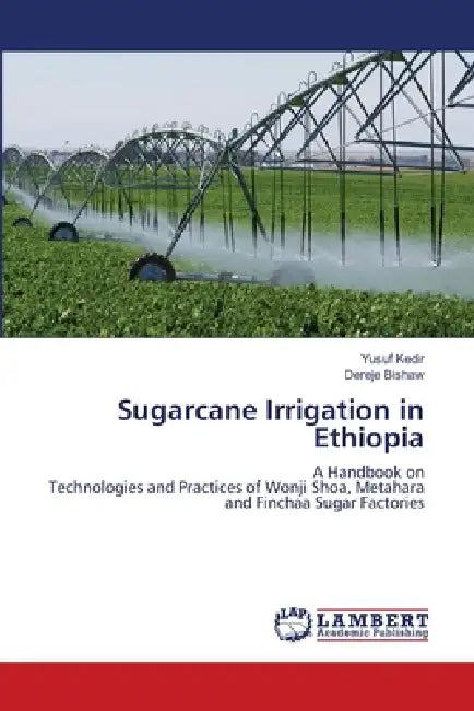 Sugarcane Irrigation in Ethiopia by Yusuf Kedir, Dereje Bishaw
