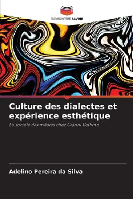 Culture des dialectes et expérience esthétique by Adelino Pereira Da Silva